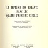 Le baptême des enfants pendant les quatre premiers siècles