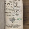 De la recherche de la verite ou l'on traitte de la nature de l'Esprit de l'homme, & de l'usage qu'il doit en faire pour éviter l'erreur dans les Sciences.