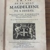 La Vie de la Mère Magdeleine de S. Joseph, religieuse carmélite déchaussée, de la première Règle selon la Réforme de Sainte Thérèse