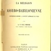 La religion assyro-babylonienne. Conférences données à l’Institut catholique de Paris