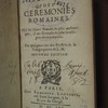 Manuel des cérémonies romaines, tiré des livres romains les plus authentiques, & des écrivains les plus intelligens en cette matière
