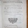 Notae in quatuor libros Institutionum, sive elementorum juris D. Justiniani sacratissimi principis