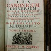Jus canonicum universum, clara methodo juxta titulos quinque librorum decretalium in Quaestiones distributum, solidisque Responsionibus, & Objectionum Solutionibus dilucidatum