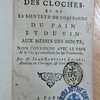 Traitez des cloches et de la sainteté de l'offrande du pain et du vin aux messes des morts, non confondu avec le pain et le vin qu'on offroit sur les tombeaux