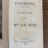L’héroïne chrétienne du Canada ou vie de Mlle Le Ber