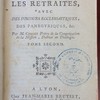 Sermons pour les retraites, avec des discours ecclésiastiques, des panégyriques, &c.