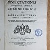 Dissertationes historicae, criticae, chronologicae in Sacram Scripturam Veteris Testamenti