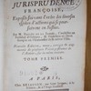 Les principes de la jurisprudence françoise, exposés suivant l'ordre des diverses espèces d'actions qui se poursuivent en justice