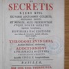 Joh. Jacobi Weckeri ... De secretis libri XVII, ex variis auctoribus collecti, methodice digesti, et Mizaldi, Alex. Pedemontani atque portæ secretis inprimis locupletati ... accessit index locupletissimus