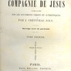Histoire religieuse, politique et littéraire de la Compagnie de Jésus composée sur les documents inédits et authentiques