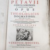 Dionysii Petavii Aurelianensis, e Societate Jesu, opus De theologicis dogmatibus, auctius in hac novissima editione Libro de Tridentini Concilii interpretatione, Libris II. dissertationum ecclesiasticarum, Diatribâ de potestate consecrandi, Libris VIII. de poenitentia publica