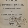 Subdivisions du Bas-Canada en paroisses et townships, en réponse à l'adresse ci-jointe de l'assemblée législative