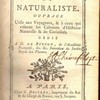 Manuel du naturaliste, ouvrage utile aux voyageurs, & à ceux qui visitent les cabinets d'histoire naturelle & de curiosités. Dédié a M. de Buffon
