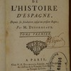 Abrégé chronologique de l'histoire d'Espagne, depius sa foundation jusqu'au présent regne