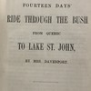 Journal of a Fourteen Days Ride Through the Bush from Quebec to Lake St. John