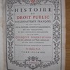 Histoire du droit public ecclesiastique françois, oú l'on traite de sa nature, de son établissement, de ses variations, & des causes de sa décadence; on y a joint quelques dissertations sur les articles les plus importans & les plus contestés