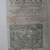 R.P. Leonardi Lessii E. Societ. Jesu, Sacrae Theologiae in Academia Louaniensi Professoris De justitia et jure, ceterisque virtutibus cardinalibus. Libri quatuor ad secundam secudae, D. Thomae, à quaest. 47 usque ad 171. Accessere tractationes duae ad defensionem, doctrinae hujus operis ; de Monte Pietatis ; lessio ipso autore ; déque honestate aequivocationis & mentalis restrictionis ex idonea causa adhibitae, urgente sola virtute veritatis. Auctore R.P. Theophilo Raynaudo ex. Societate Jesu.