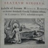 Missa propria festorum 0rdinis fratrum minorum, redactae ad formam Missalis Romani, ex decreto sacrosancti Concilii Tridentini restituti, & Clementis VIII. Auctoritate recogniti