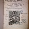 Doctoris francisci toleti cordubensis e societate jesu, in sacrosanctum joannis evengelium commentarii, adiecti sunt tres indices, unus rerum, alter erum scripturae locorum, qui vel ex professo, vel obiter explicantur, tertius, haeresum, quae in hoc volumine confutantur