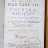 Testament politique de Messire Jean-Baptiste Colbert, ministre et secretaire d'état, où l'on voit tout ce qui s'est passé sous le régne de Louis le Grand, jusqu'en l'année 1684