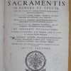 Commentarius historicus et dogmaticus de sacramentis in genere et specie, quo defenduntur veritates catholicae contra antiquos, & recentiores haereticos ... his adduntur dissertationes de censuris, de irregularitatibus... ecclesiae disciplinam