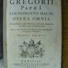 Sancti Gregorii Papae I, cognomento Magni, Opera omnia, ad manuscriptos codices Romanos, Gallicanos, Anglicanos emendata, aucta, & illustrata notis