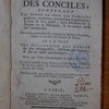 Dictionnaire portatif des conciles, contenant une somme de tous les conciles généraux, nationaux, provinciaux, & particuliers, le sujet de leur tenue, leurs décisions sur le dogme ou la discipline, & les erreurs qu'ils ont condamnées : depuis le premier concile, tenu par les Apôtres à Jérusalem, jusques & au-delà du concile de Trente : on y a joint une collection des canons les plus remarquables, distribués par matieres, & mis en ordre alphabétique : avec une table chronologique de tous les conciles : le tout précédé d'une dissertation sur leur antiquité & sur leur utilité, & d'un précis des collections qui en ont été faites