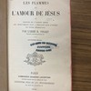 Les flammes de l'amour de Jésus ou Preuves de l'ardent amour que Jésus-Christ nous a témoigné dans l'œuvre de notre rédemption