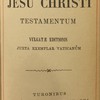 Novum Jesu Christi testamentum, vulgate editionis juxta exemplar vaticanum