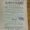 Sermons de M. Massillon, évêque de Clermont, ci-devant prêtre de l'oratoire, l'un des quarante de l'Académie Françoise, Petit carême