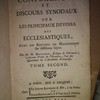 Conférences et discours synodaux sur les principaux devoirs des ecclésiastiques, avec un recueil de mandemens sur différens sujets