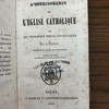L'enseignement de l'Église catholique sur les principaux points controversés avec les Protestants, présenté en forme de catéchisme.