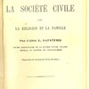 Quelques considérations sur les rapports de la société civile avec la religion et la famille