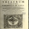 Sacrae Rotae Romanae decisiones, et summorum pontificum constitutiones recentissimae, Theatrum Veritatis & Justitiae Cardinalis De Luca.