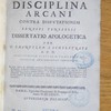 De disciplina arcani, contra disputationem Ernesti Tentzelii dissertatio apologetica