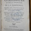 Conduite des confesseurs dans le tribunal de la pénitence, selon les instructions de St. Charles-Borromée & la doctrine de S. François-de-Sales