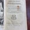 Les crimes des reines de France, depuis le commencement de la monarchie jusqu'à Marie-Antoinette