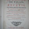 Journal du Palais, ou, Recueil des principales décisions de tous les parlemens et cours souveraines de France, sur les questions les plus importantes de droit civil, de coutume, de matières criminelles & bénéficiales, & de droit public