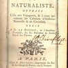 Manuel du naturaliste, ouvrage utile aux voyageurs, & à ceux qui visitent les cabinets d'histoire naturelle & de curiosités. Dédié a M. de Buffon