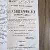 Nouveau manuel complet pour la correspondance commerciale : contenant un dictionnaire des termes du commerce, des modèles et des formules épistolaires et de comptabilité