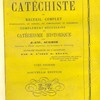 Répertoire du catéchisme ou recueil complet d’explications, de notices, de comparaisons et d’exemples : Complément nécessaire du catéchisme historique