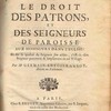 Observations sur le droit des patrons, et des seigneurs de paroisse aux honneurs dans l'Église, et sur la qualité de Seigneur sine addito, c'est-à-dire Seigneur purement & simplement de tel Village