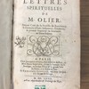 Lettres spirituelles de M. Olier, ancien curé de la paroisse du Faux-bourg S. Germain à Paris, instituteur, fondateur, & premier supérieur du Seminaire de Saint Sulpice