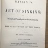Bassini's Art of Singing : an Analytical, Physiological and Practical System for the Cultivation of the Voice.