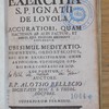 Medulla asceseos seu Exercitia S.P. Ignatii de Loyola accuratiori, quam hactenus ab aliis factum, et menti ejus propiori methodo explanata, ubi simul meditationum nexus, ordo et scopus, nec non exercitiorum omne artificium, totiusque operis mira compages ob oculos ponitur