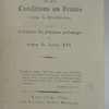 Du gouvernement, des moeurs, et des conditions en France avant la Révolution, avec le caractère des principaux personnages du règne de Louis XVI