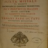 Graduale romanum, juxta missale, ex decreto sacro-sancti Concilii Tridentini Pii V. pontificis maximi jussu editum, et Clementis VIII. primum, nunc denuo Urbani papae octavi auctoritate recognitum, cujus sanctitas ne vetus Graduale recudatur, gravi interminatione sanxit, cui additus est cantus omnium missarum votivarum, qui antehac desiderabatur, item cantus et modulationes, kyriales, hymni angelici, symboli apostolorum, ac omnium praeterea quae in singulis missis passim decantari solent : adjecta sunt tandem sanctorum omnium officia, quorum nomina in kalend. romano descripta reperiuntur