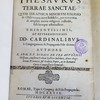 Thesaurus Terrae sanctae, quem seraphica Minorum religio de observantia inter fideles, per trecentos et amplius annos religiose custodit...