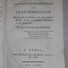 Du fanatisme dans la langue révolutionnaire, ou, De la persécution suscitée par les Barbares du dix-huitième Siècle contre la Religion Chrétienne et ses Ministres