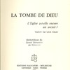 La tombe de Dieu : l`Église a-t-elle encore un avenir ?